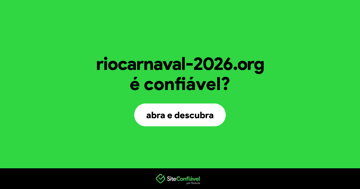 O site riocarnaval-2026.org é confiável?