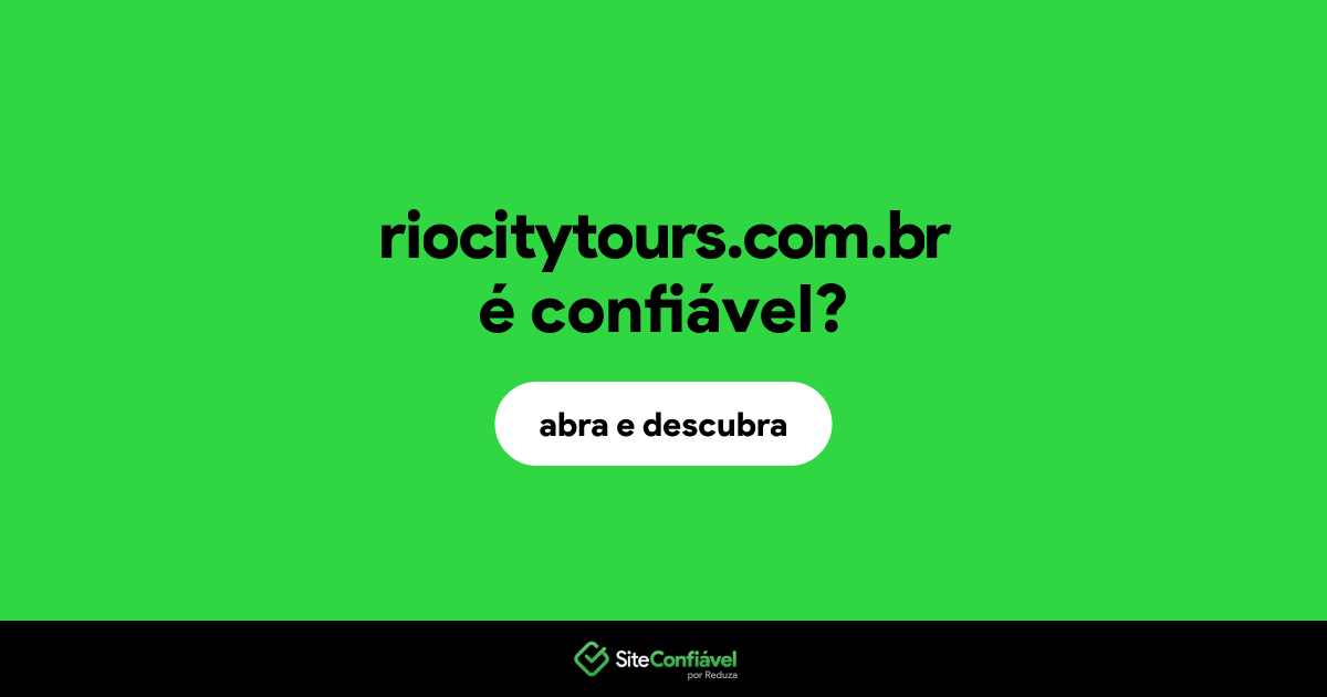 O site riocitytours.com.br é confiável?