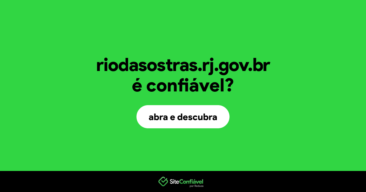O site riodasostras.rj.gov.br é confiável?