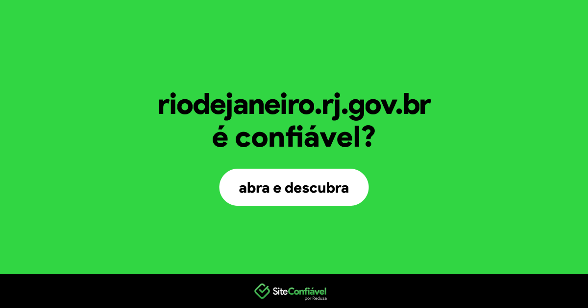 O site riodejaneiro.rj.gov.br é confiável?