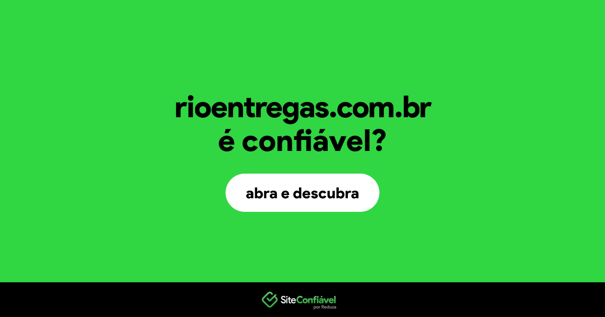 O site rioentregas.com.br é confiável?