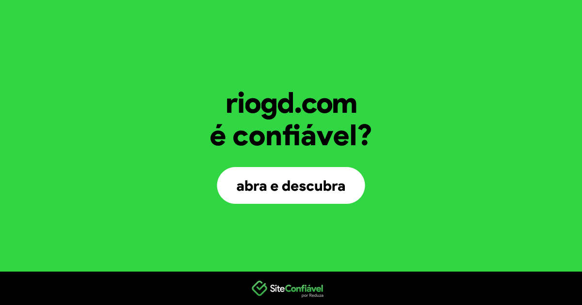 O site riogd.com é confiável?