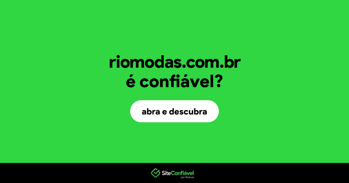 O site riomodas.com.br é confiável?