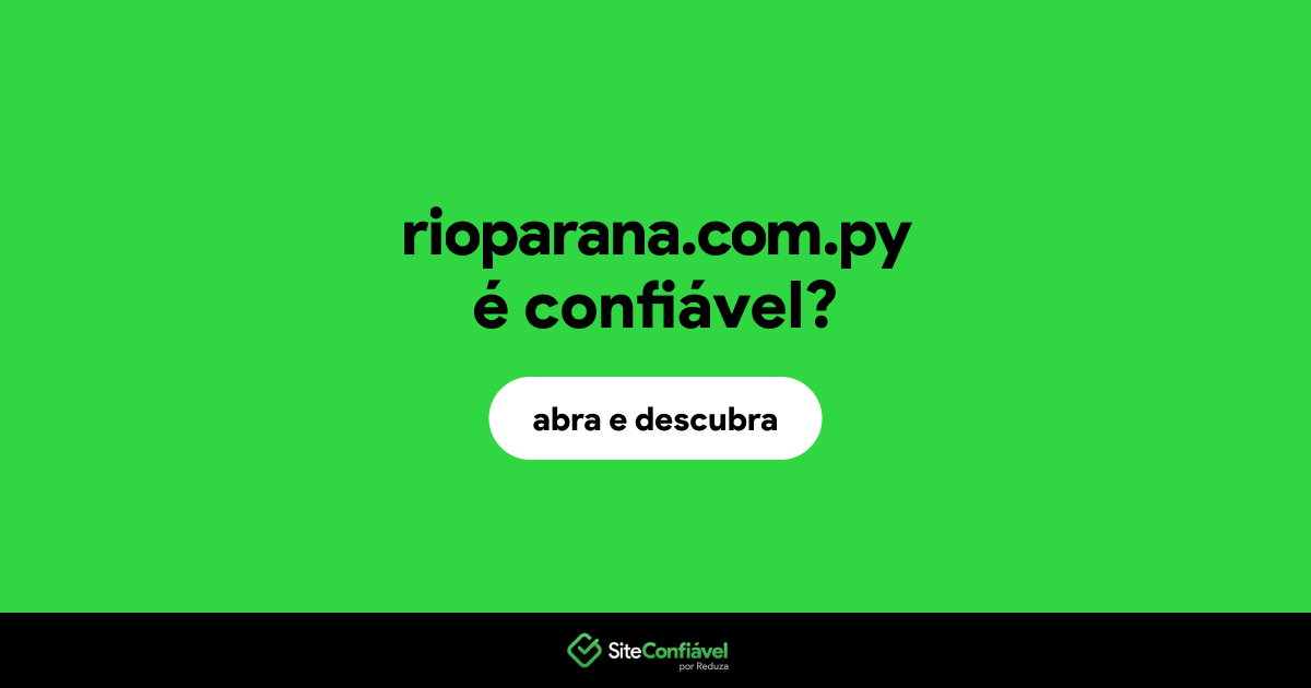 O site rioparana.com.py é confiável?