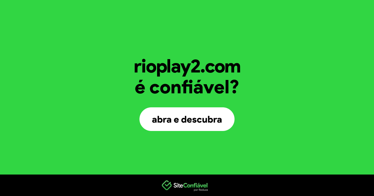 O site rioplay2.com é confiável?