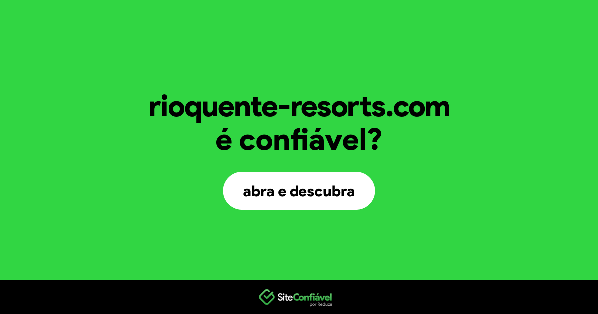 O site rioquente-resorts.com é confiável?
