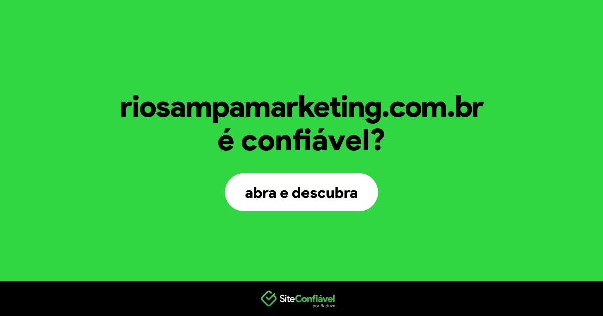 O site riosampamarketing.com.br é confiável?