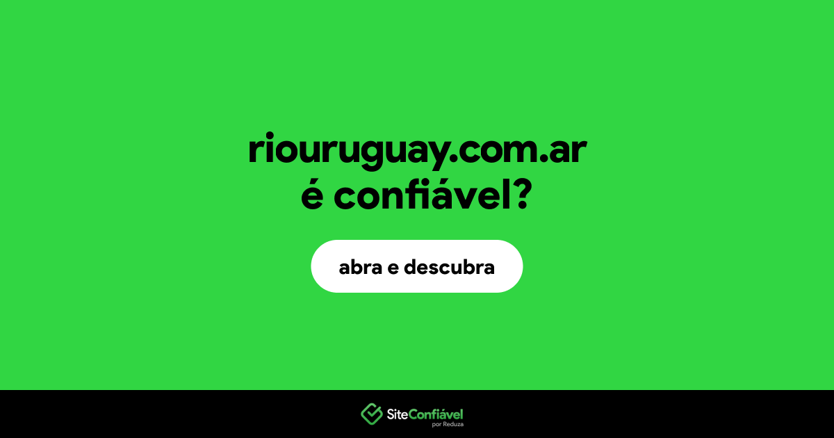 O site riouruguay.com.ar é confiável?