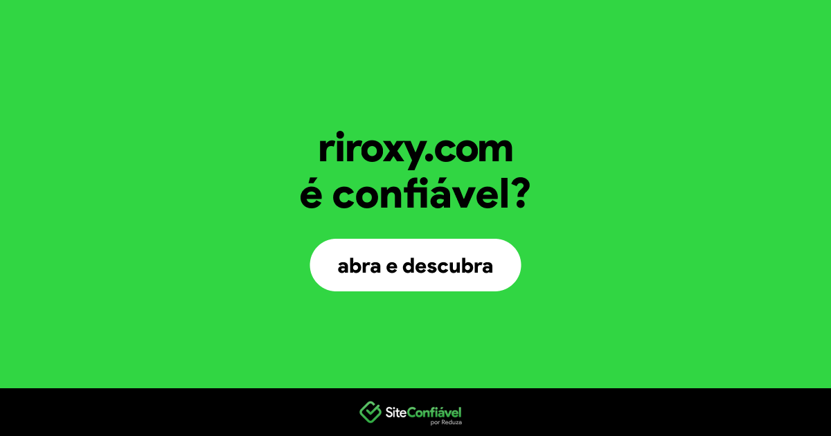 O site riroxy.com é confiável?