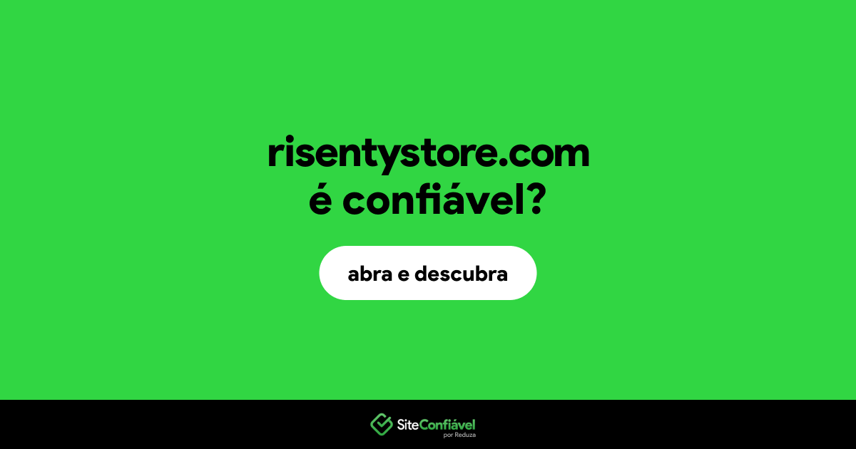 O site risentystore.com é confiável?