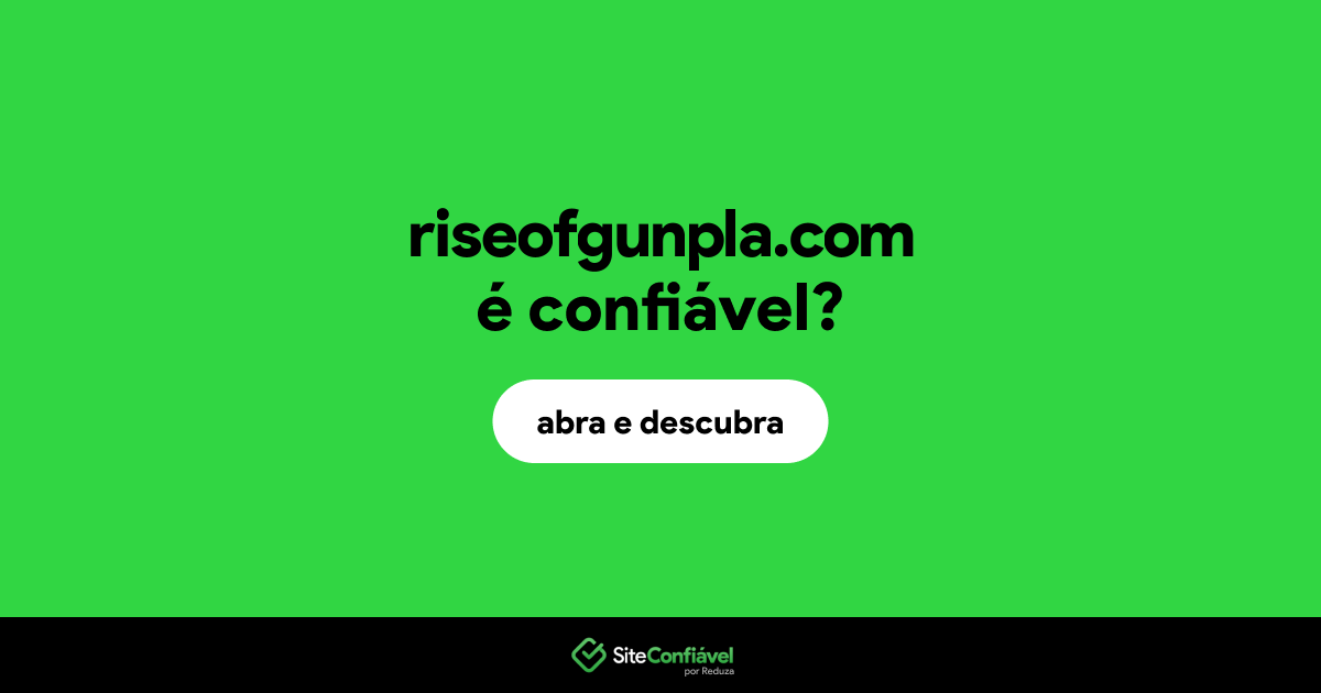 O site riseofgunpla.com é confiável?