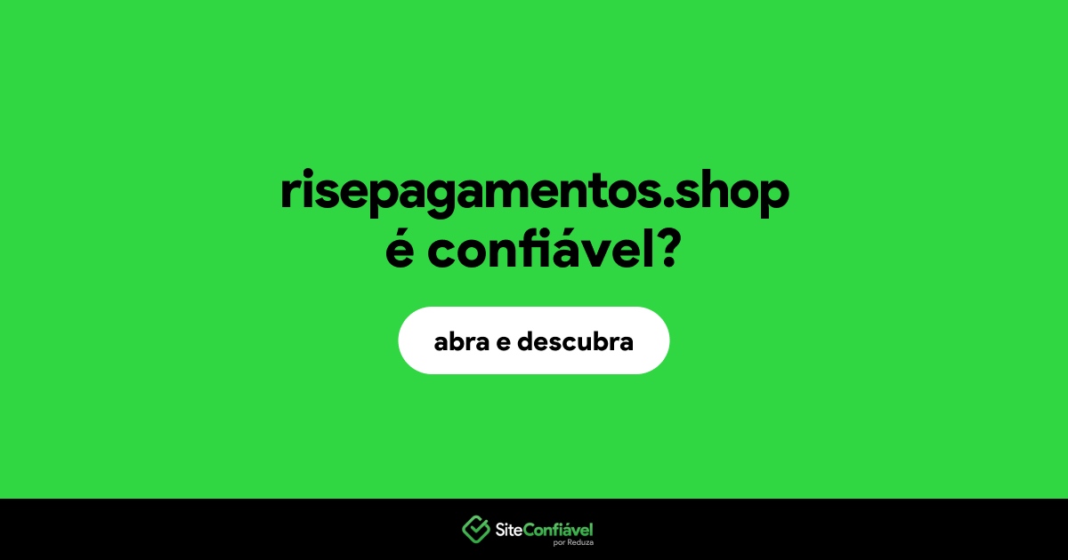 O site risepagamentos.shop é confiável?