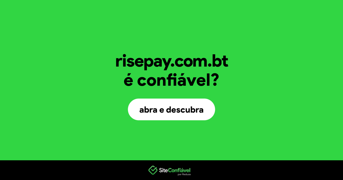O site risepay.com.bt é confiável?