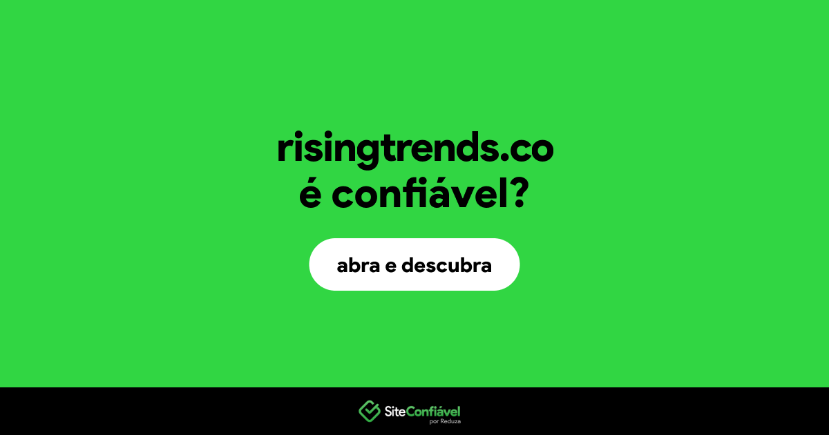 O site risingtrends.co é confiável?