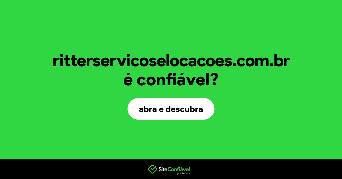 O site ritterservicoselocacoes.com.br é confiável?