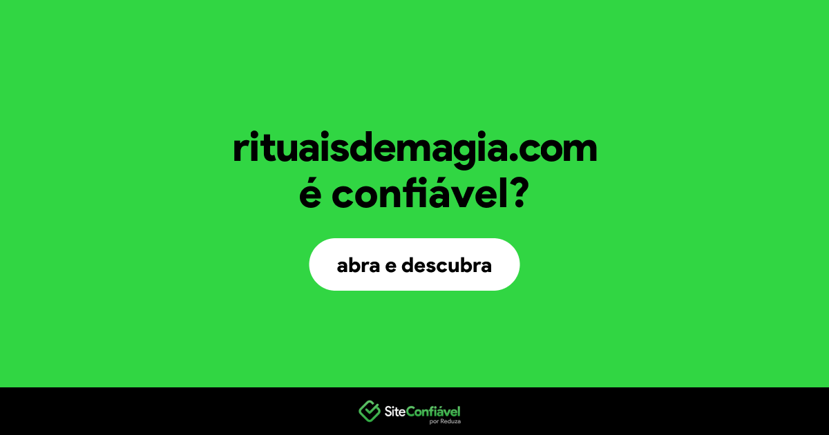 O site rituaisdemagia.com é confiável?