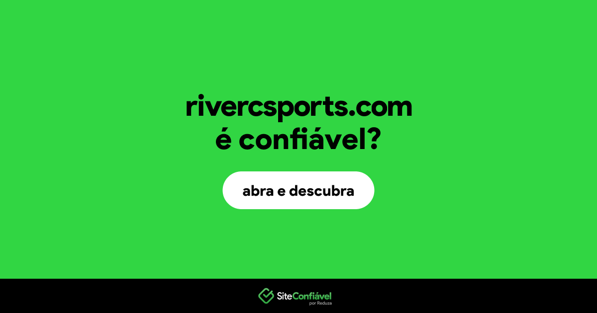 O site rivercsports.com é confiável?