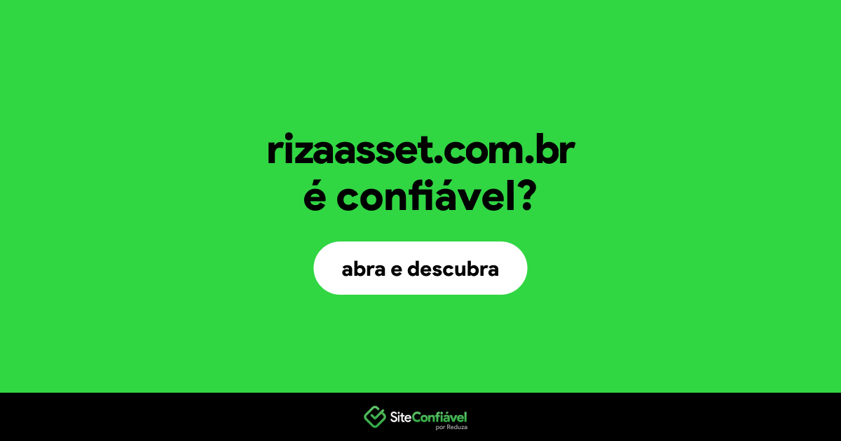 O site rizaasset.com.br é confiável?