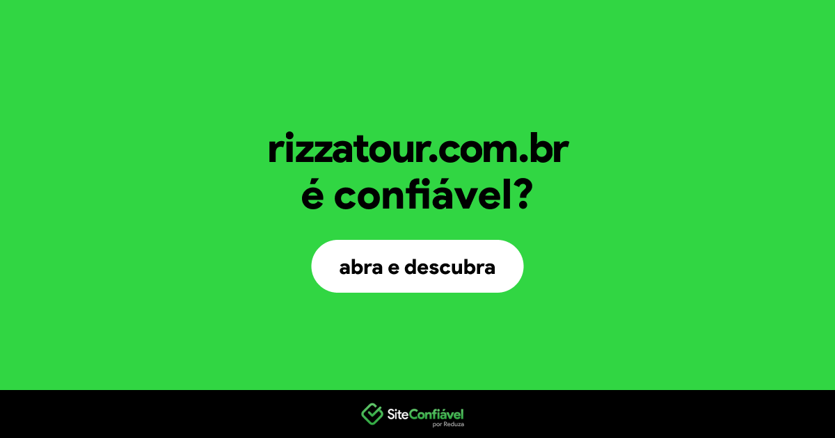 O site rizzatour.com.br é confiável?