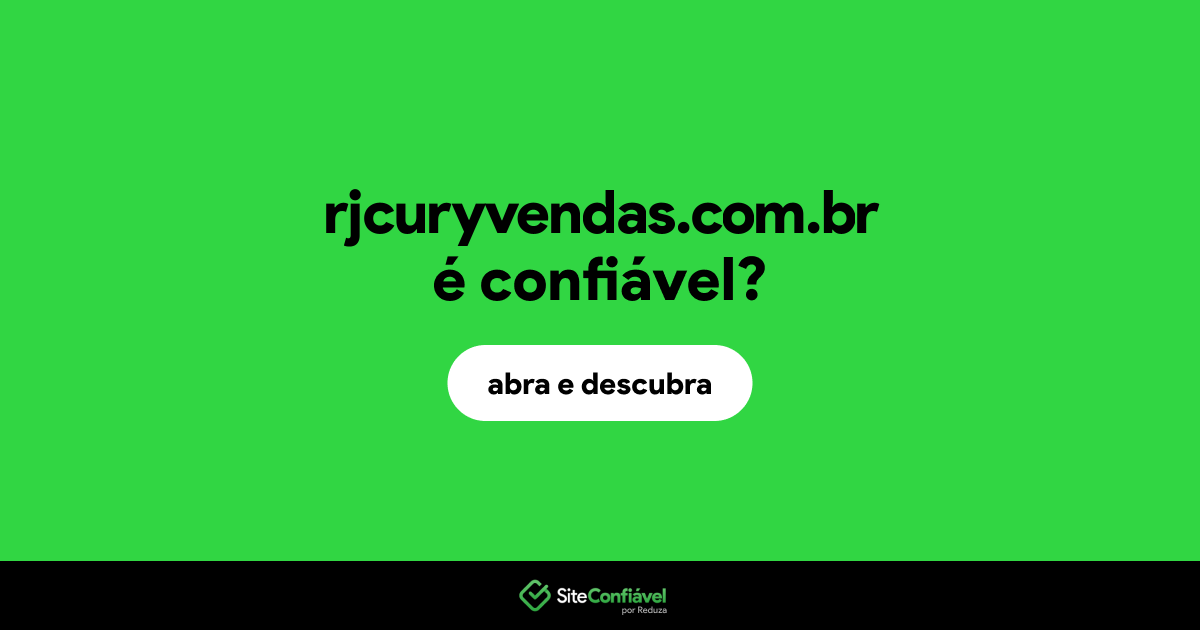 O site rjcuryvendas.com.br é confiável?