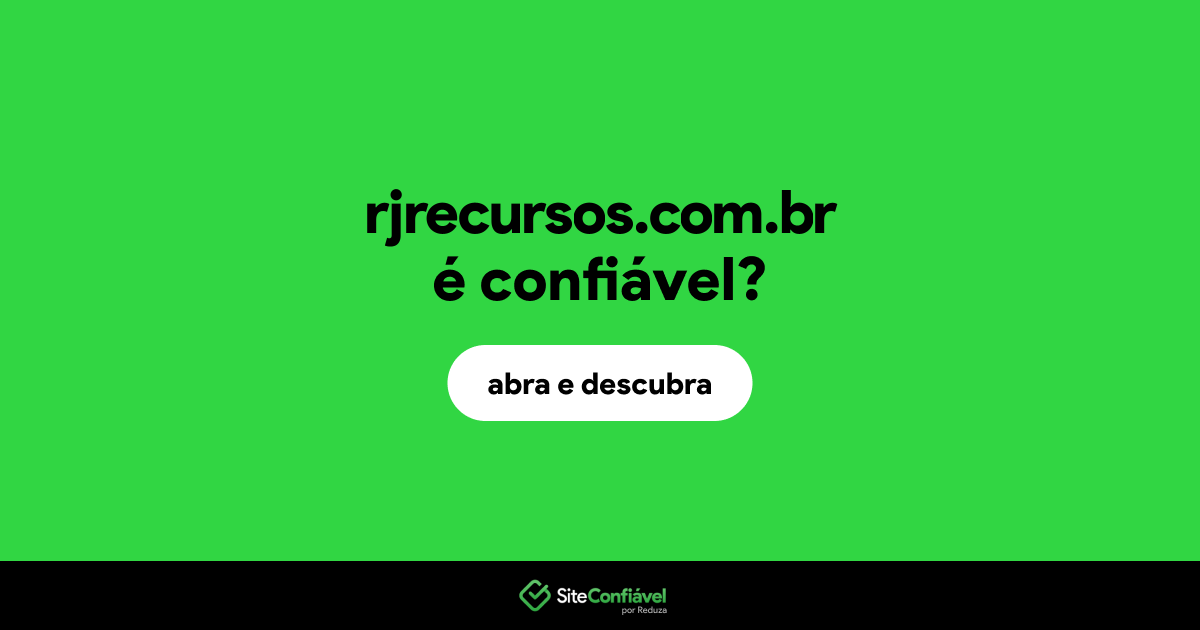 O site rjrecursos.com.br é confiável?