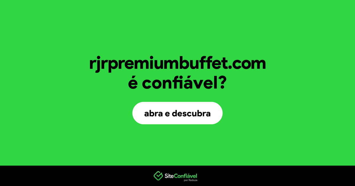 O site rjrpremiumbuffet.com é confiável?