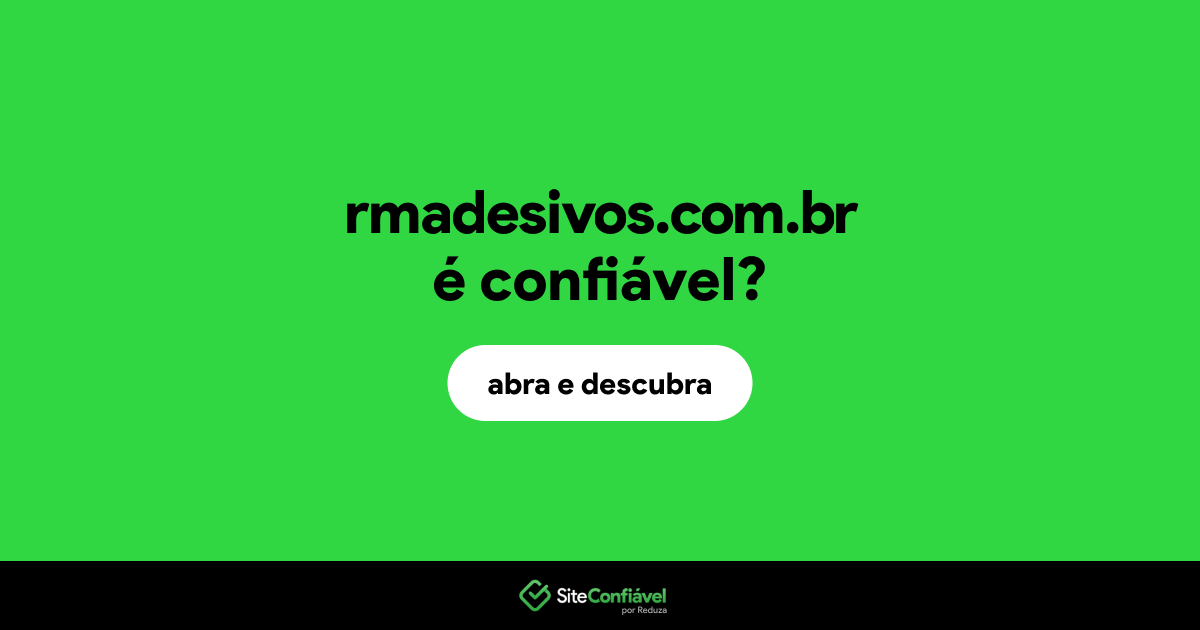 O site rmadesivos.com.br é confiável?