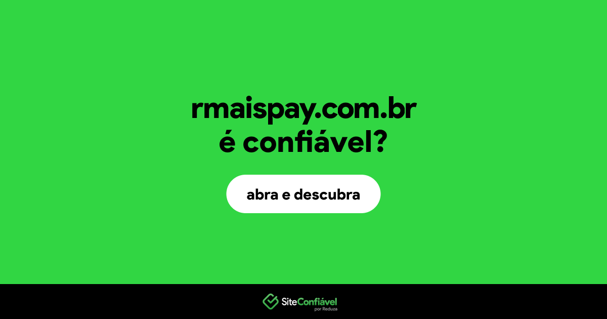 O site rmaispay.com.br é confiável?