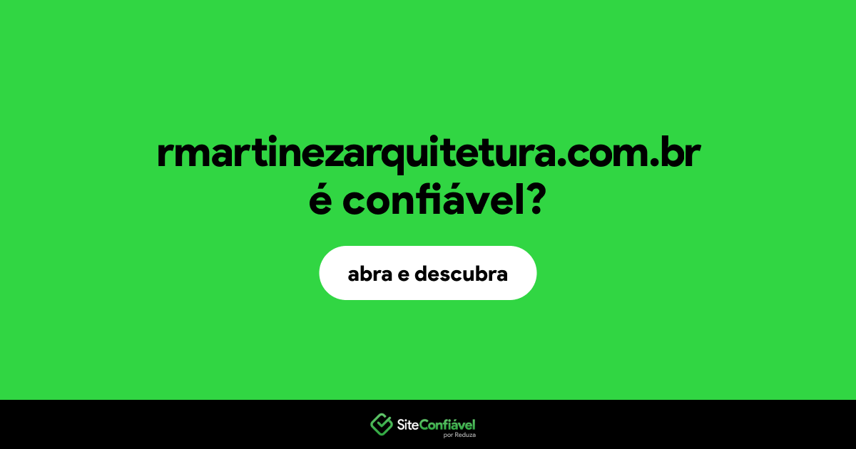 O site rmartinezarquitetura.com.br é confiável?
