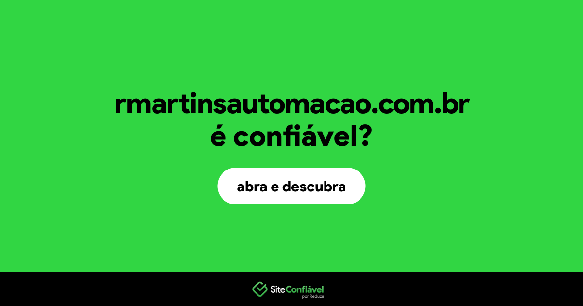 O site rmartinsautomacao.com.br é confiável?