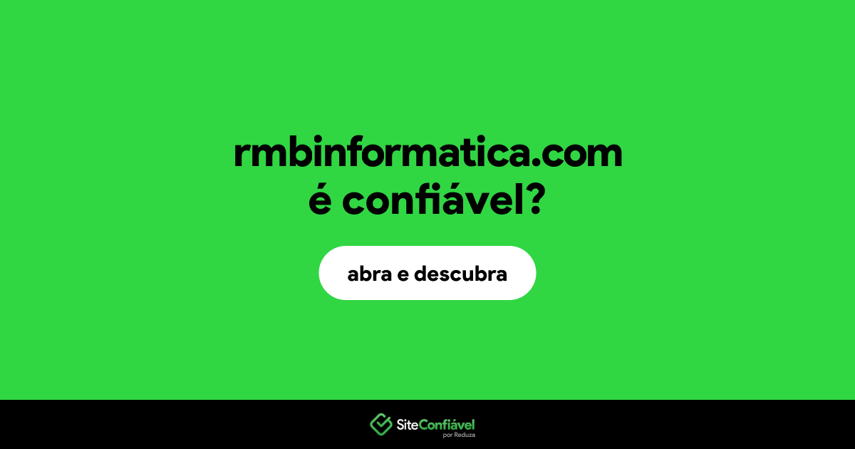 O site rmbinformatica.com é confiável?