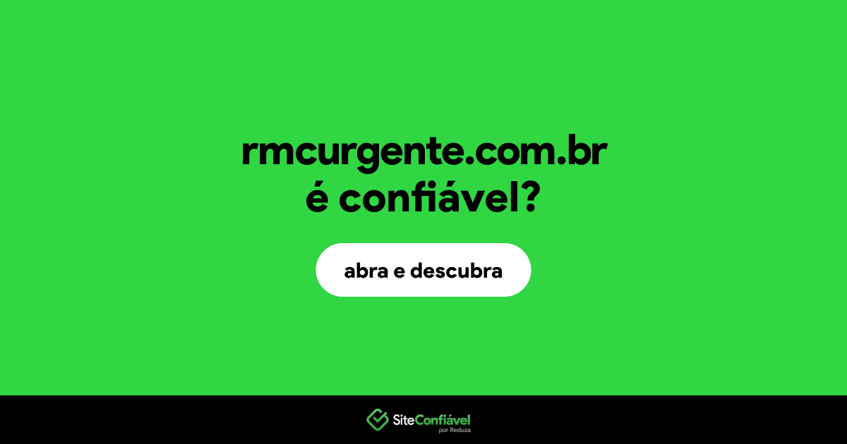 O site rmcurgente.com.br é confiável?