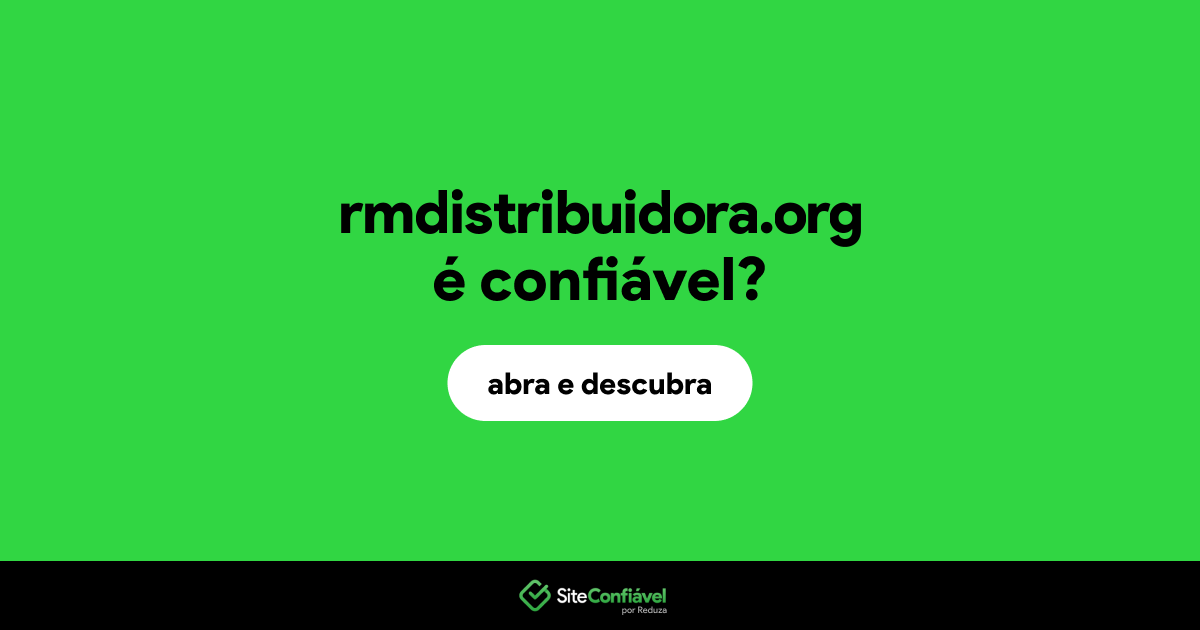 O site rmdistribuidora.org é confiável?