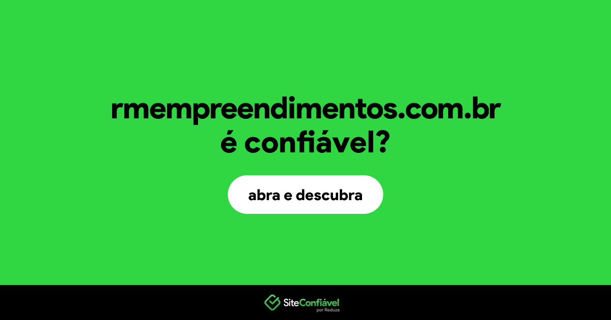 O site rmempreendimentos.com.br é confiável?