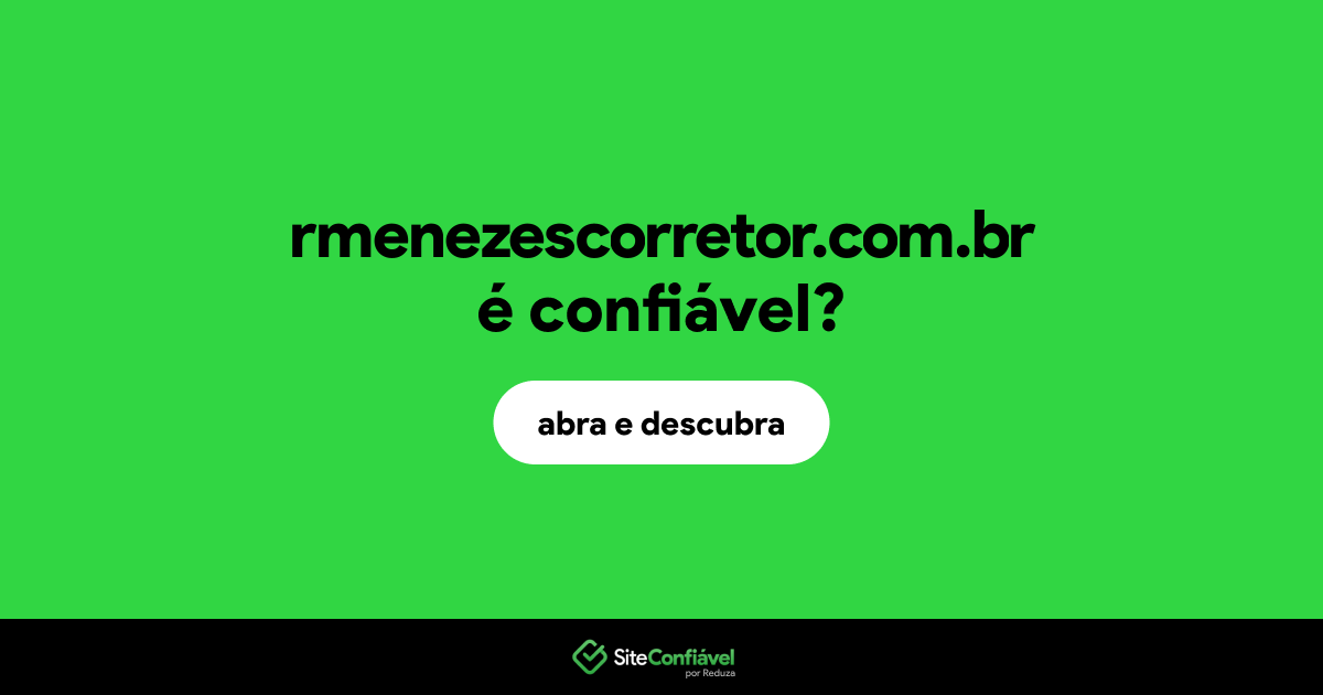 O site rmenezescorretor.com.br é confiável?