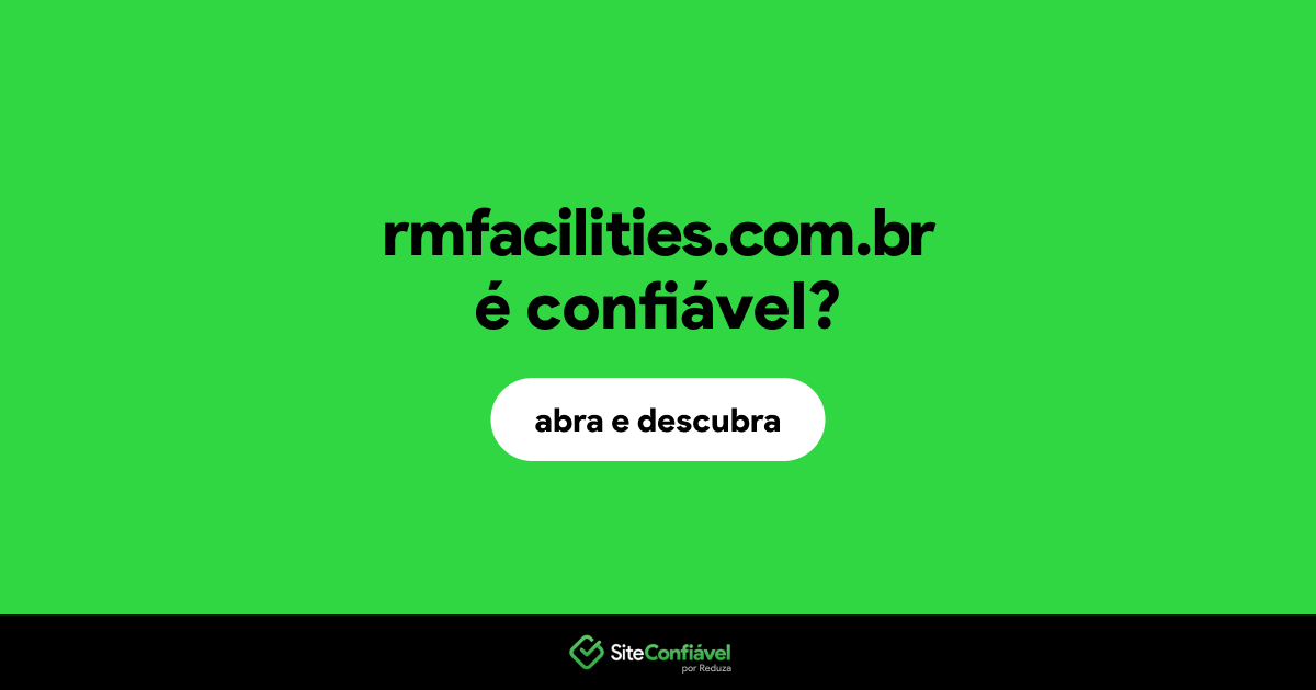 O site rmfacilities.com.br é confiável?