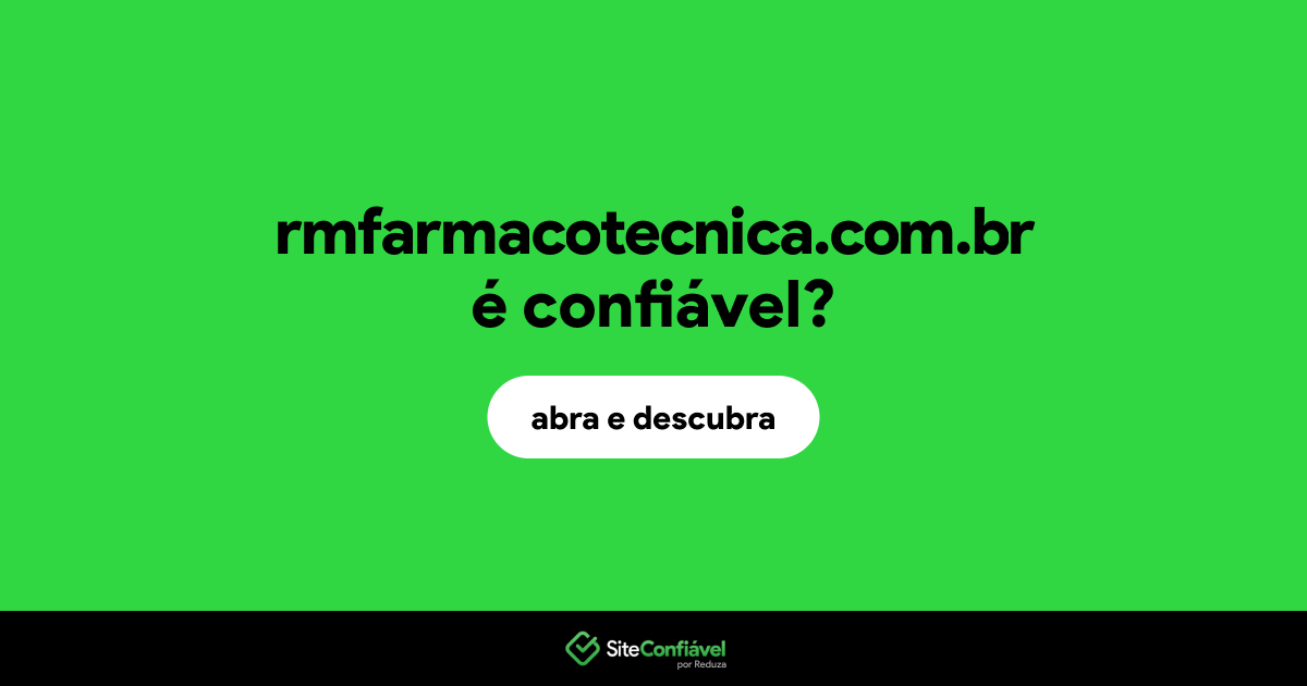 O site rmfarmacotecnica.com.br é confiável?