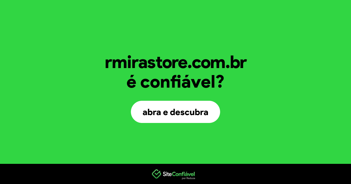 O site rmirastore.com.br é confiável?