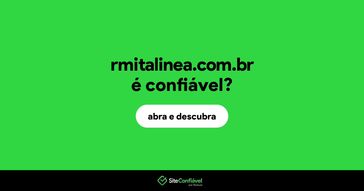 O site rmitalinea.com.br é confiável?