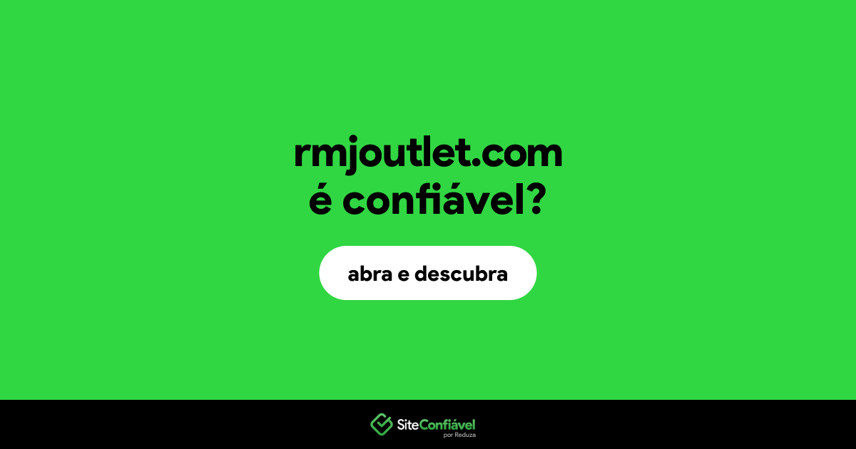 O site rmjoutlet.com é confiável?