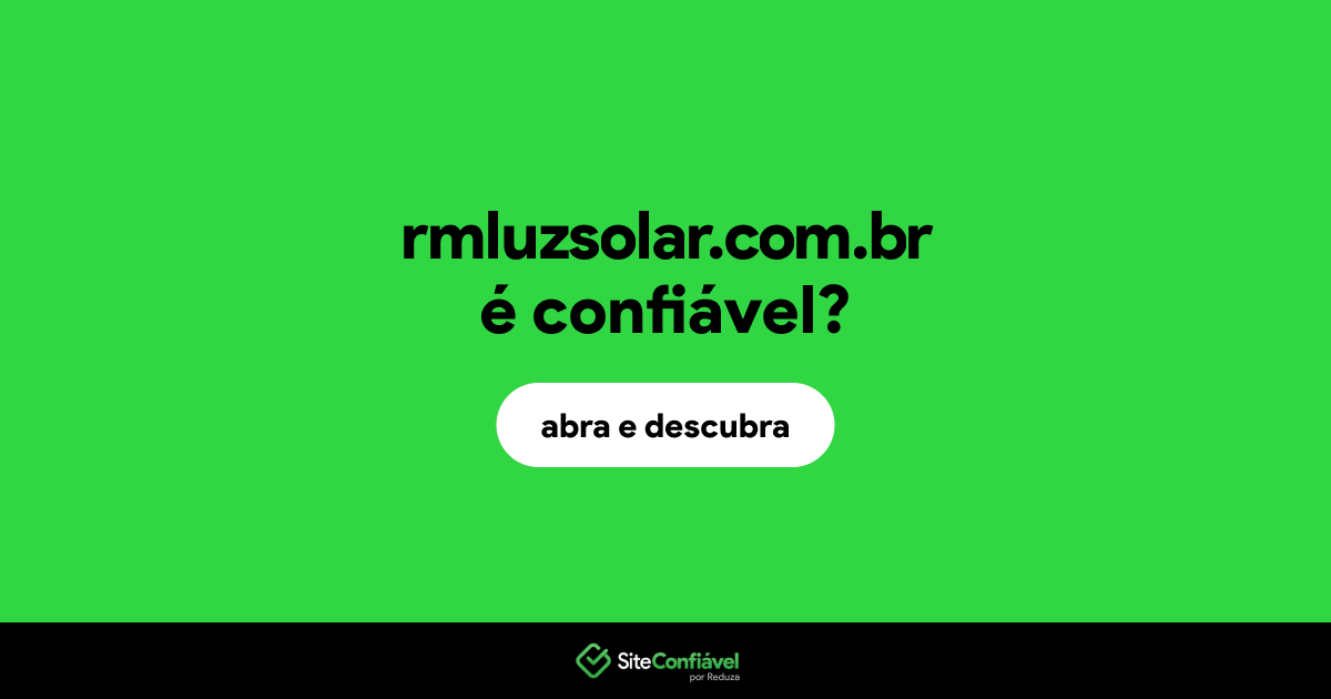 O site rmluzsolar.com.br é confiável?