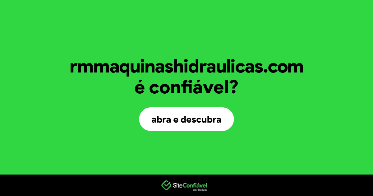 O site rmmaquinashidraulicas.com é confiável?