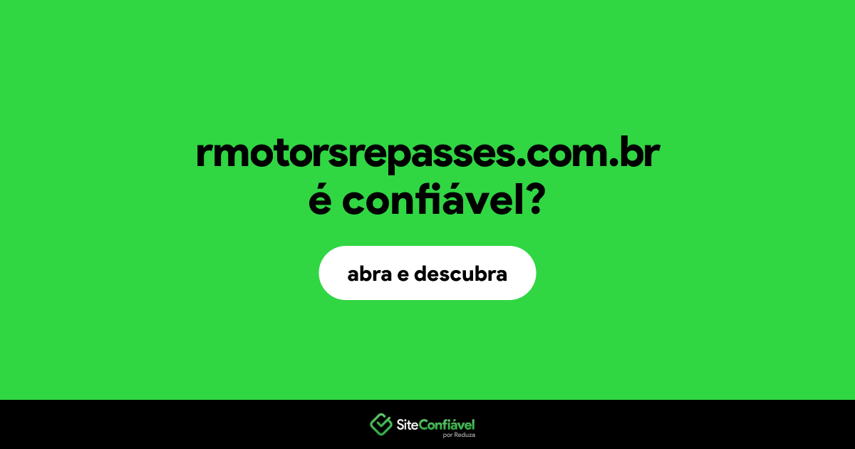O site rmotorsrepasses.com.br é confiável?