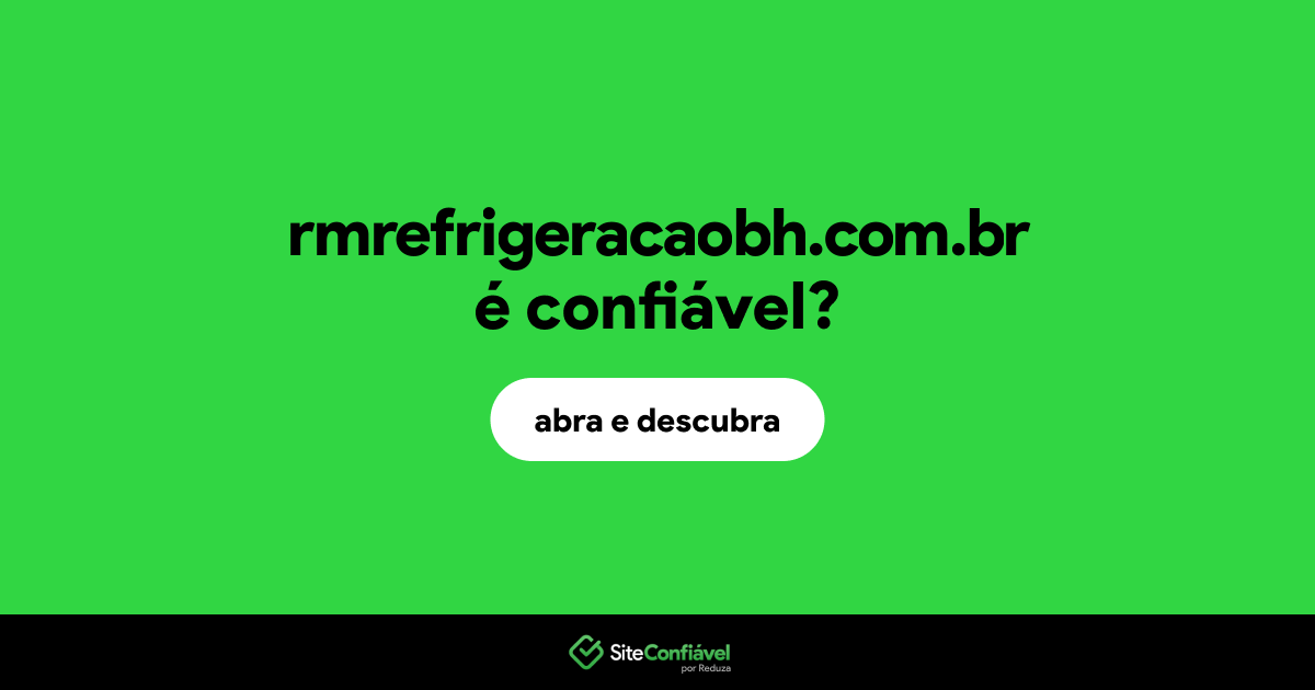 O site rmrefrigeracaobh.com.br é confiável?