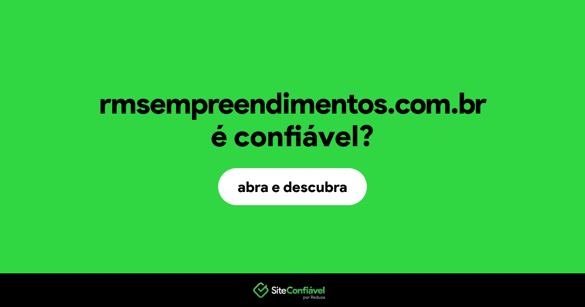 O site rmsempreendimentos.com.br é confiável?