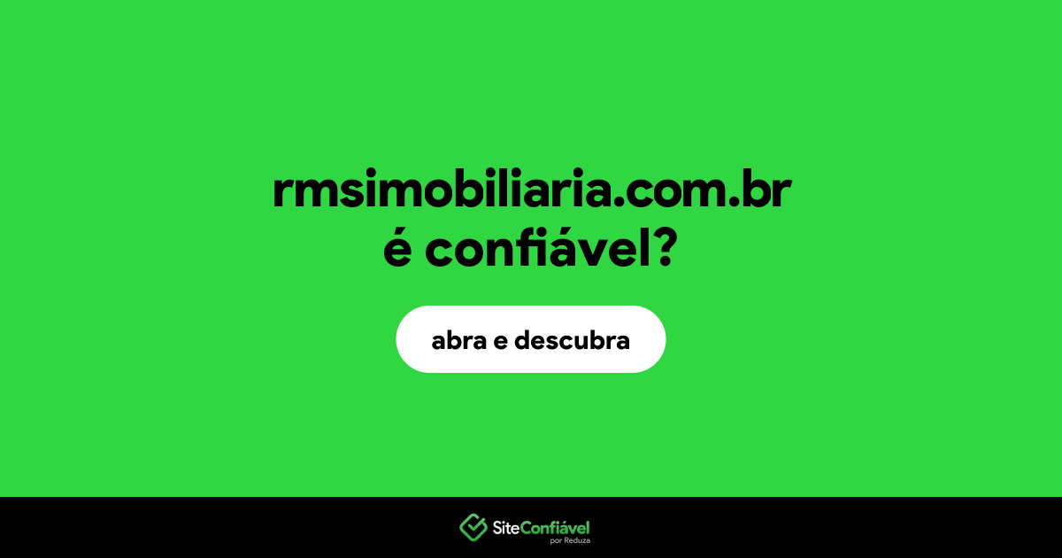 O site rmsimobiliaria.com.br é confiável?