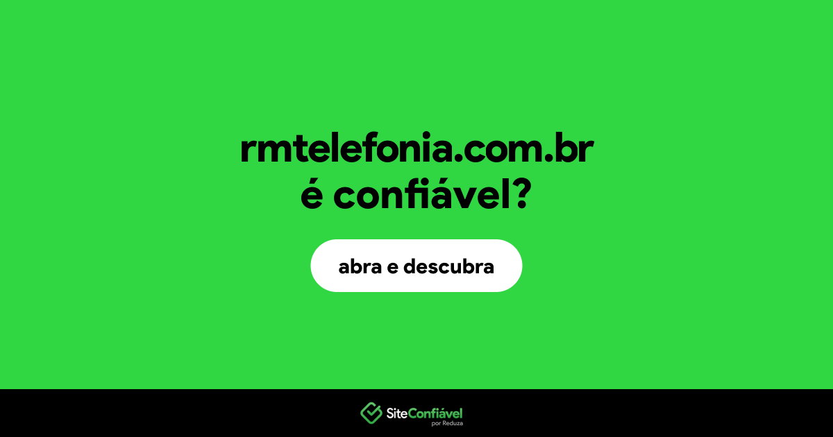 O site rmtelefonia.com.br é confiável?