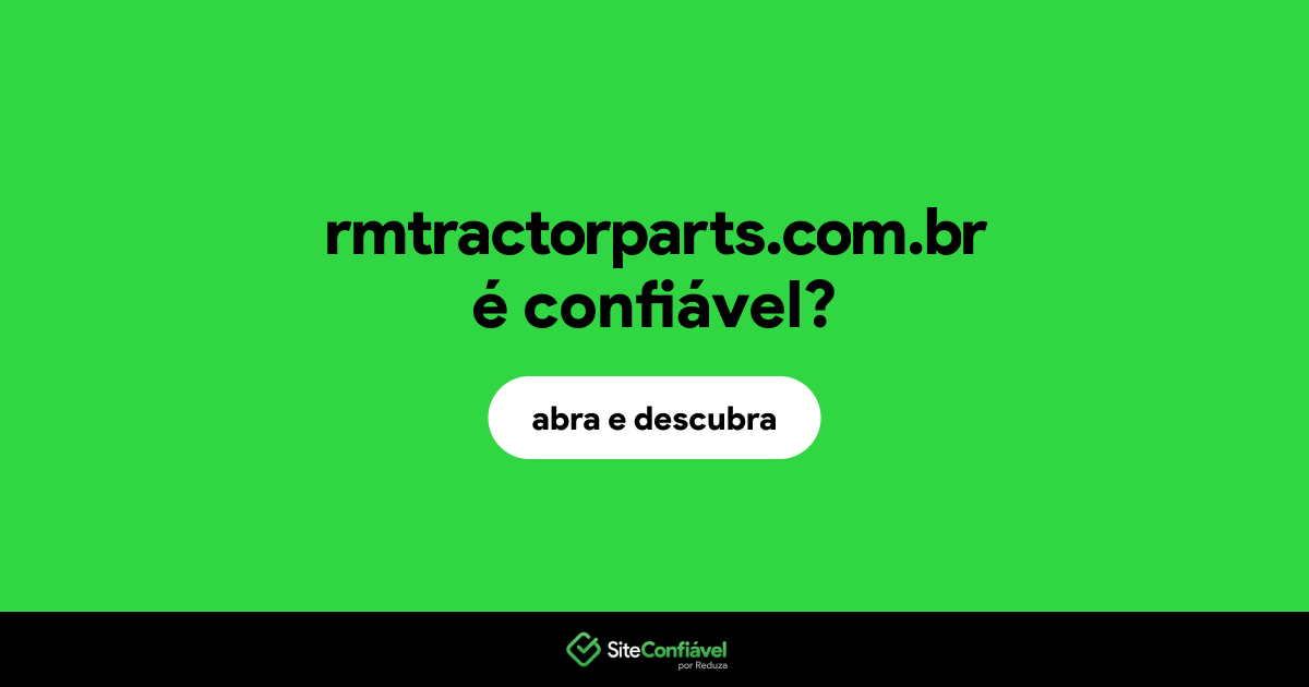 O site rmtractorparts.com.br é confiável?
