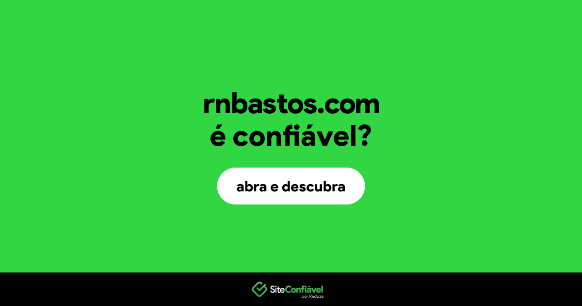 O site rnbastos.com é confiável?