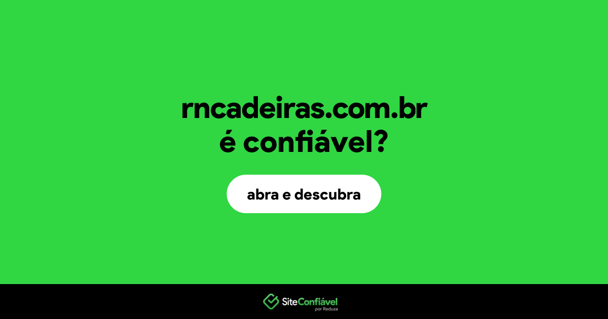 O site rncadeiras.com.br é confiável?